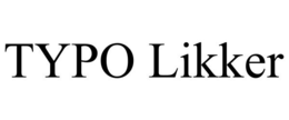 TYPO LIKKER trademark