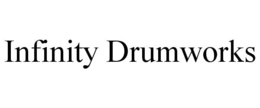 INFINITY DRUMWORKS trademark