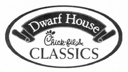 DWARF HOUSE CHICK-FIL-A CLASSICS trademark
