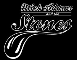 MICK ADAMS AND THE STONES trademark