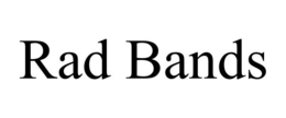RAD BANDS trademark
