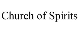 CHURCH OF SPIRITS trademark