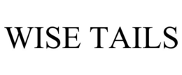 WISE TAILS trademark