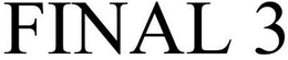 FINAL 3 trademark