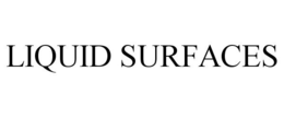 LIQUID SURFACES trademark
