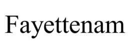 FAYETTENAM trademark