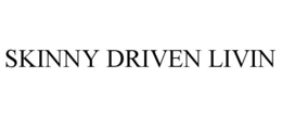 SKINNY DRIVEN LIVIN trademark