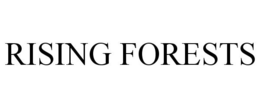 RISING FORESTS trademark