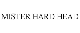 MISTER HARD HEAD trademark