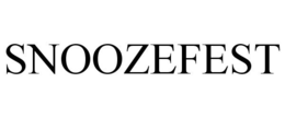 SNOOZEFEST trademark