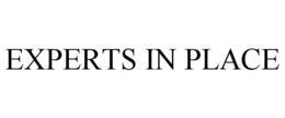 EXPERTS IN PLACE trademark