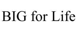 BIG FOR LIFE trademark