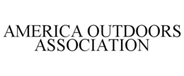AMERICA OUTDOORS ASSOCIATION trademark