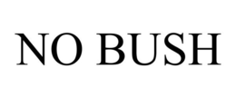 NO BUSH trademark