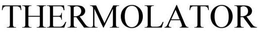 THERMOLATOR trademark
