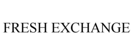 FRESH EXCHANGE trademark