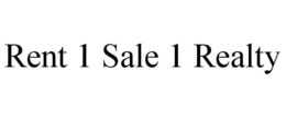 RENT 1 SALE 1 REALTY trademark