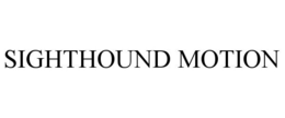 SIGHTHOUND MOTION trademark