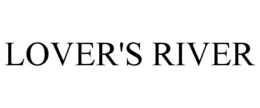 LOVER'S RIVER trademark