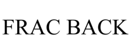 FRAC BACK trademark