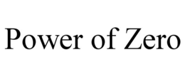 POWER OF ZERO trademark