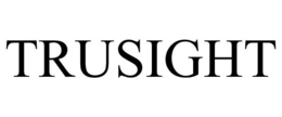 TRUSIGHT trademark