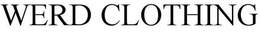 WERD CLOTHING trademark