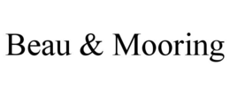 BEAU & MOORING trademark