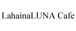LAHAINALUNA CAFE trademark