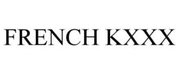 FRENCH KXXX trademark