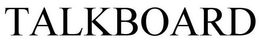 TALKBOARD trademark