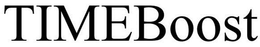 TIMEBOOST trademark