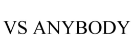 VS ANYBODY trademark