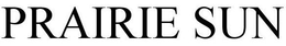 PRAIRIE SUN trademark