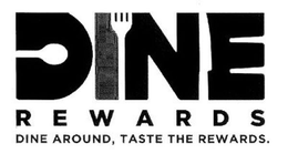 DINE REWARDS DINE AROUND, TASTE THE REWARDS. trademark