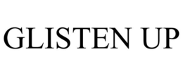 GLISTEN UP trademark