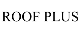 ROOF PLUS trademark