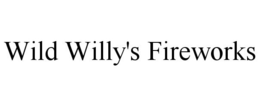 WILD WILLY'S FIREWORKS trademark