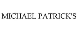 MICHAEL PATRICK'S trademark