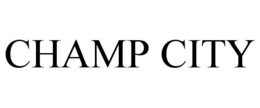 CHAMP CITY trademark