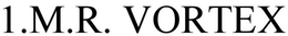 1.M.R. VORTEX trademark