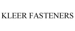KLEER FASTENERS trademark