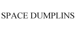 SPACE DUMPLINS trademark