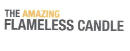 THE AMAZING FLAMELESS CANDLE trademark