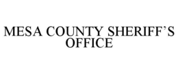 MESA COUNTY SHERIFF'S OFFICE trademark