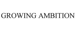 GROWING AMBITION trademark