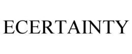 ECERTAINTY trademark
