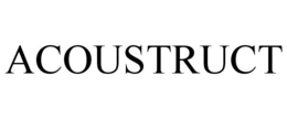 ACOUSTRUCT trademark