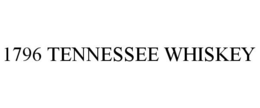 1796 TENNESSEE WHISKEY trademark