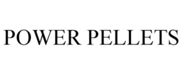 POWER PELLETS trademark